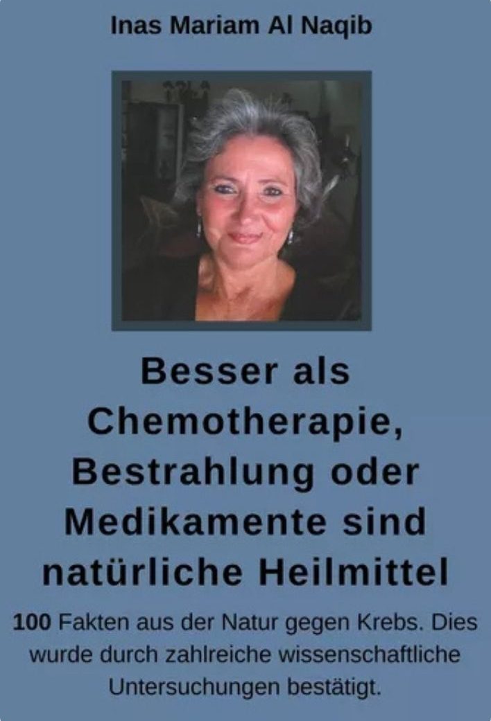 Besser als Chemotherapie, Bestrahlung oder Medikamente sind natürliche Heilmittel. 100 Fakten aus der Natur gegen Krebs. Dies wurde durch zahlreiche wissenschaftliche Untersuchungen bestätigt. Geben Sie Zivilisationskrankheiten keine Chance.