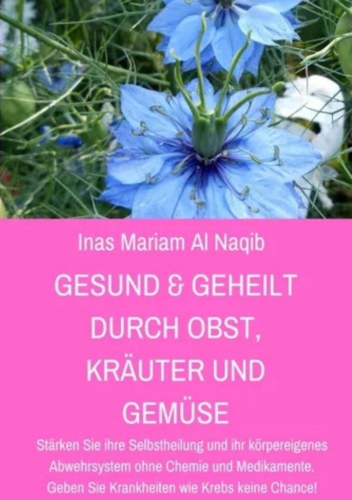 Gesund & geheilt durch Obst, Kräuter und Gemüse. Stärken Sie ihre Selbstheilung und ihr körpereigenes Abwehrsystem ohne Chemie und Medikamente. Geben Sie Krankheiten wie Krebs keine Chance!