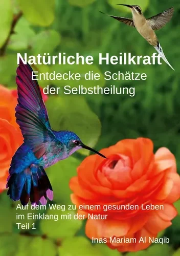 Natürliche Heilkraft - Entdecke die Schätze der Selbstheilung